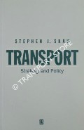 Transport - Strategy and Policy by SHAW, Stephen J.